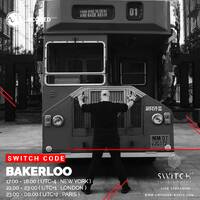SWITCH CODE #EP64 - Bakerloo by Switch Code by Switch Entertainment