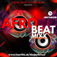 AFRO BEAT MIX by DEEJAY FAVOUR