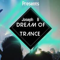 Dream Of Trance vol.98 Mixed By Joseph B by Joseph B