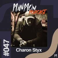 MinMon Podcast #47 by Charon Styx by MinMon Kollektiv