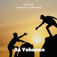 3a Juan | Rasgos de un verdadero discipulo by Kehila Camino a Emaus