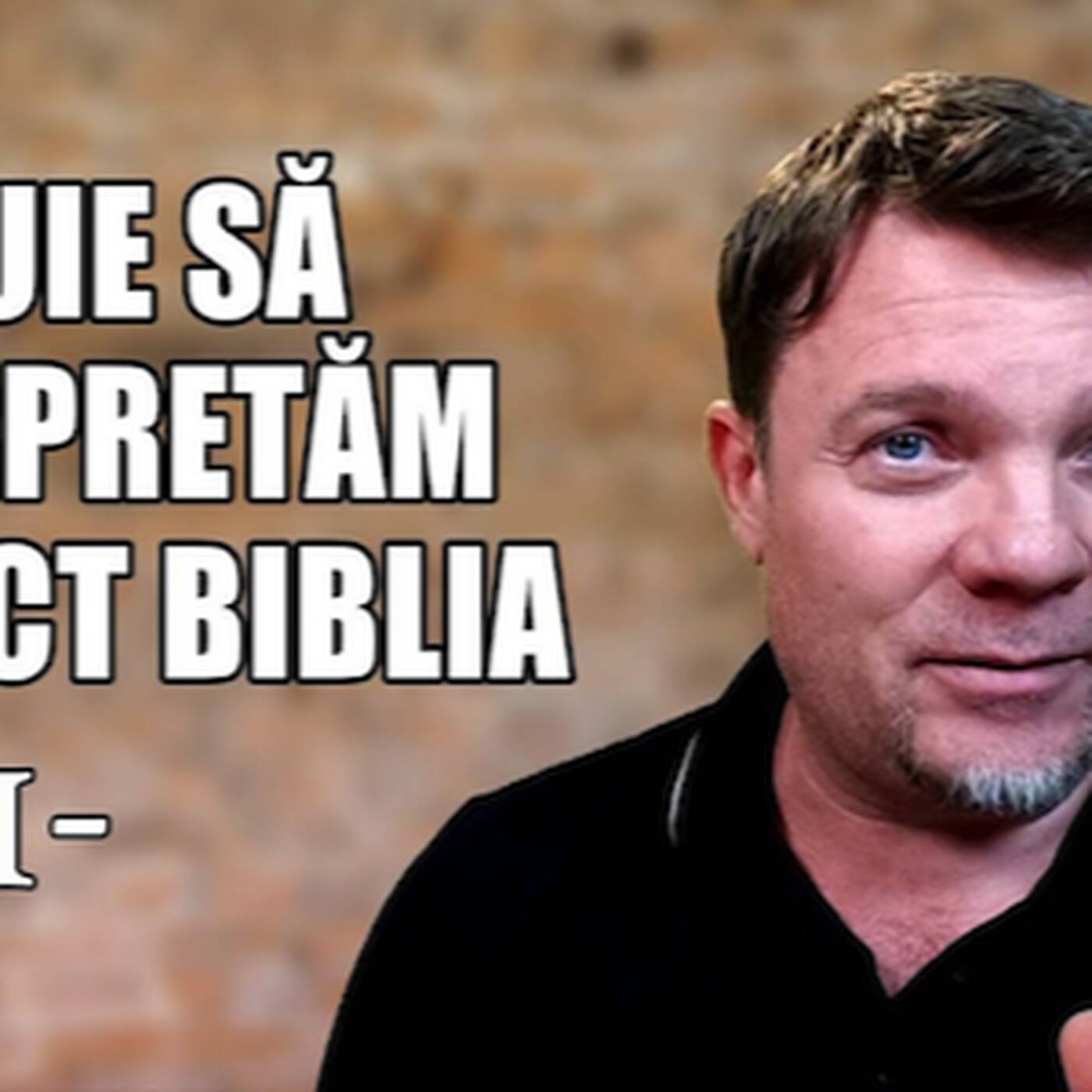 Să interpretăm corect Biblia - 1 episode artwork