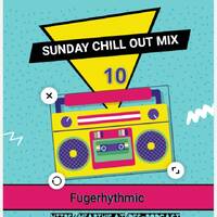 DES PRES.....SUNDAY CHILL OUT MIX 0010 COMPILED BY FUGERHYTHMIC by DES Podcast