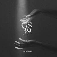Dj Kismet-Groove Society Vol-39 by Groove Society Podcasts