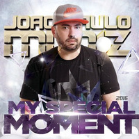 DJ JOAO PAULO MUNIZ - MY SPECIAL MOMENT 2016 SETMIX by djjoaopaulomuniz