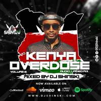 Kenya Overdose Video Mix Vol 2 [Wamlambez, Pekejeng, Pandana, Figa, Ethic] by DJ Shinski