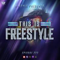 A-Style presents This Is Freestyle EP223 @ REALHARDSTYLE.NL 16.03.2022 by A-Style - Harder Styles DJ