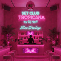 Set Club Tropicana crossover by DjNeffPty