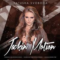 Music By Katusha Svoboda - Jackin Motion #052 by Katusha Svoboda