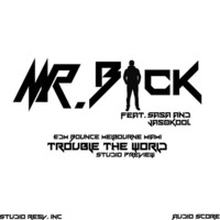 Mr. Bick feat. Sasa And Jas0KooL - Trouble The World (Club Release Preview)Relase Date 28.11.15 by Mr. Bick