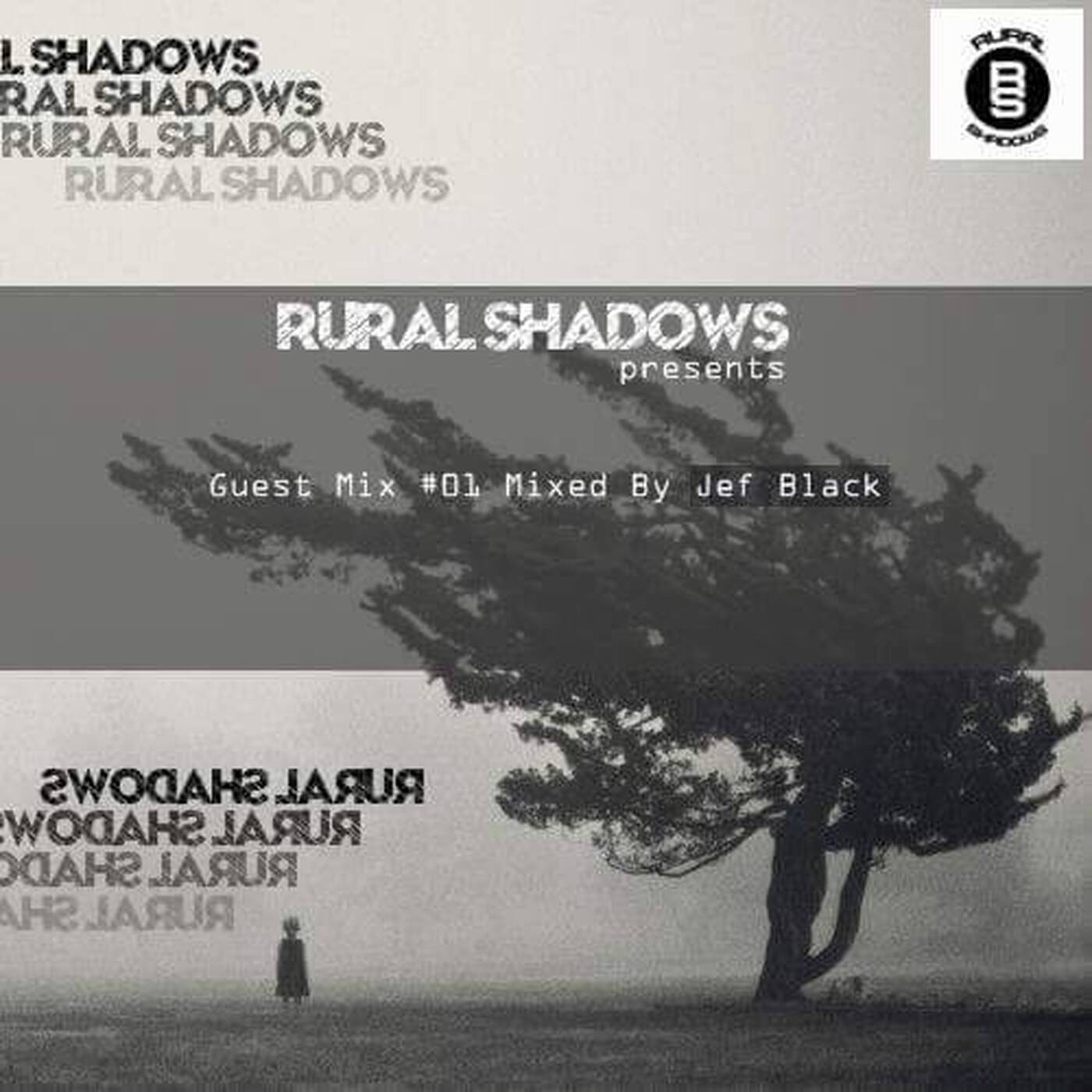 Rural Shadows Guest Mix #1 by Jef Black