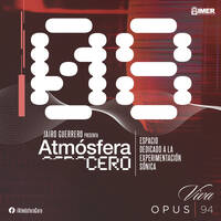 Atmósfera Cero — Edición 08 : Música Clásica Reconfigurada | Jairo Guerrero | Opus 94 (IMER) | 23 Feb 2026 by Atmósfera Cero por Jairo Guerrero / Opus 94