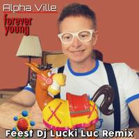 Feest DJ Lucki Luc - Forever Young (Feest DJ Lucki Luc Bootleg) by Feest DJ Lucki Luc