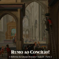 A Reforma da Liturgia #4 - Rumo ao Concílio parte 2 by salvemaria