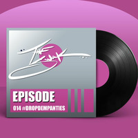 Episode 014 #dropdempanties #girlsgonewild by swak
