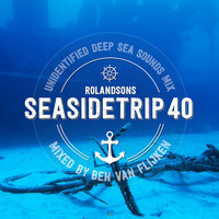 Podcast for Seasidetrip 40 - Unidentified Deep Sea Sounds Mix by Ben van Flijken by Seasidetrip