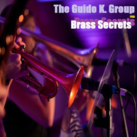 Brass Secrets (14th) - The Guido K. Group by The Guido K. Group