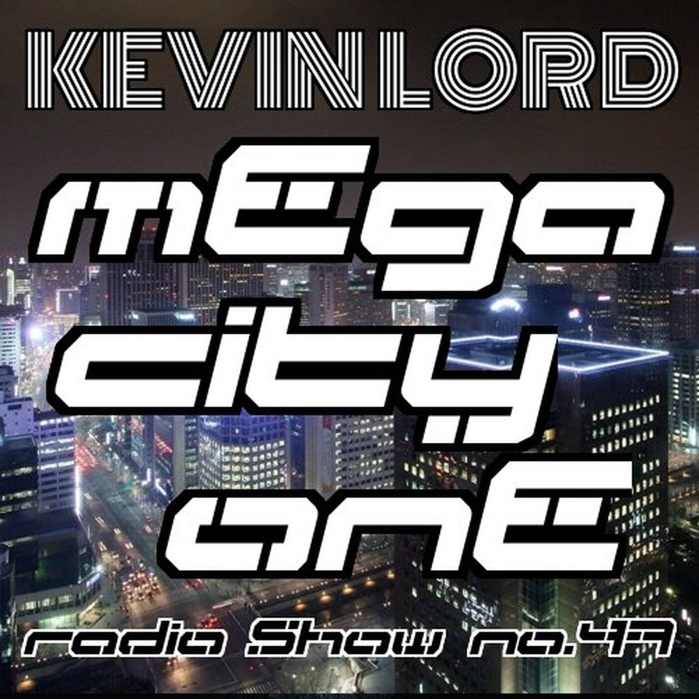NO.47 MEGACITYONE KEVIN LORD episode artwork
