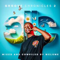 Mxlume - The Groove Chronicles Vol 02 by LET THEM COOK: Sessions