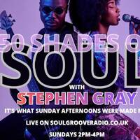 Stephen Gray 50 Shades of Soul on SoulGrooveRadio 23.11.2025 by Stephen Gray