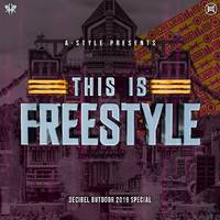A-Style Presents: This Is Freestyle |Decibel Outdoor Festival 2019| Special by A-Style - Harder Styles DJ