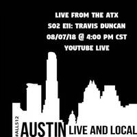 Live From The ATX S02 E11: Travis Duncan by Austin Live & Local