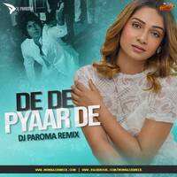 De De Pyaar De (Remix) - DJ Paroma by MumbaiRemix India™