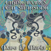Ethnicalvibes Feat Sitarsonic- Maro Ke Maria by Ethnicalvibes