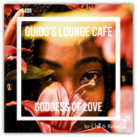 Guido's Lounge Cafe Broadcast #489 Goddess Of Love (Tue 13 Jul 2021) by Urban Movement Radio
