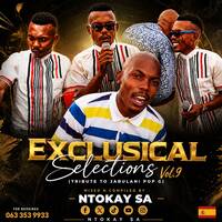 Exclusical Selections Vol.9 (Tribute to Jabulani Pop G) by Ntokay SA