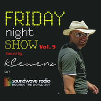 FRIDAY Night Radio Show Vol- 9 LIVE @SOUNDWAVERADIO by kLEMENZ