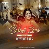 BABUJI ZARA DHEERE CHALO (TAPORI REMIX)-MYSTRIO BROS by MYSTRIO BROS