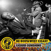 BeBop &amp; West Coast Jazz - Late Night Sunshine with Liquid Sunshine @ 2XX FM - Show #166 - 06-01-22 by Liquid Sunshine