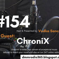 #154 DmMradio365 Pre The Chronical Hour( With ChroniX) by Dmmradio365