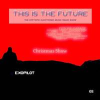 This Is The Future - Mit Exopilot (Folge 08 - Weihnachtssendung) by Toxic Family