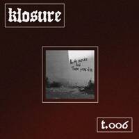 t.006 by klosure music group