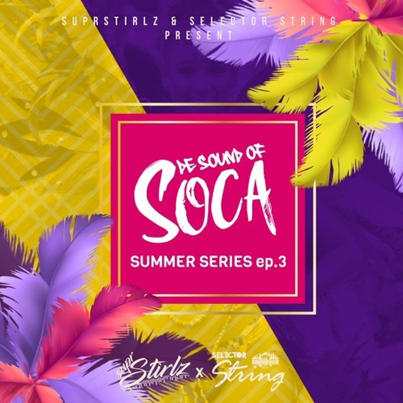 De Sound of Soca: Summer Soca ep. 3 episode artwork