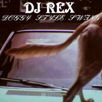 DJ Rex – Doggy Style Swing by Philips Von Bouffechiedors
