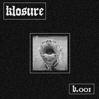 b.001 by klosure music group