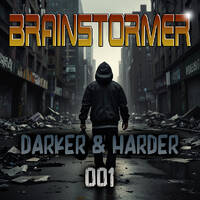 Brainstrormer - Darker &amp; Harder 001 by LEK Productions
