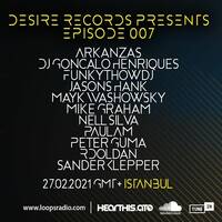 Desire Records Presents Episode 007 - Loops Radio Techno