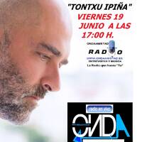 ONDAAMISTAD ENTREVISTA A TONTXU IPIÑA19.jun.2020 by ONDAAMISTAD