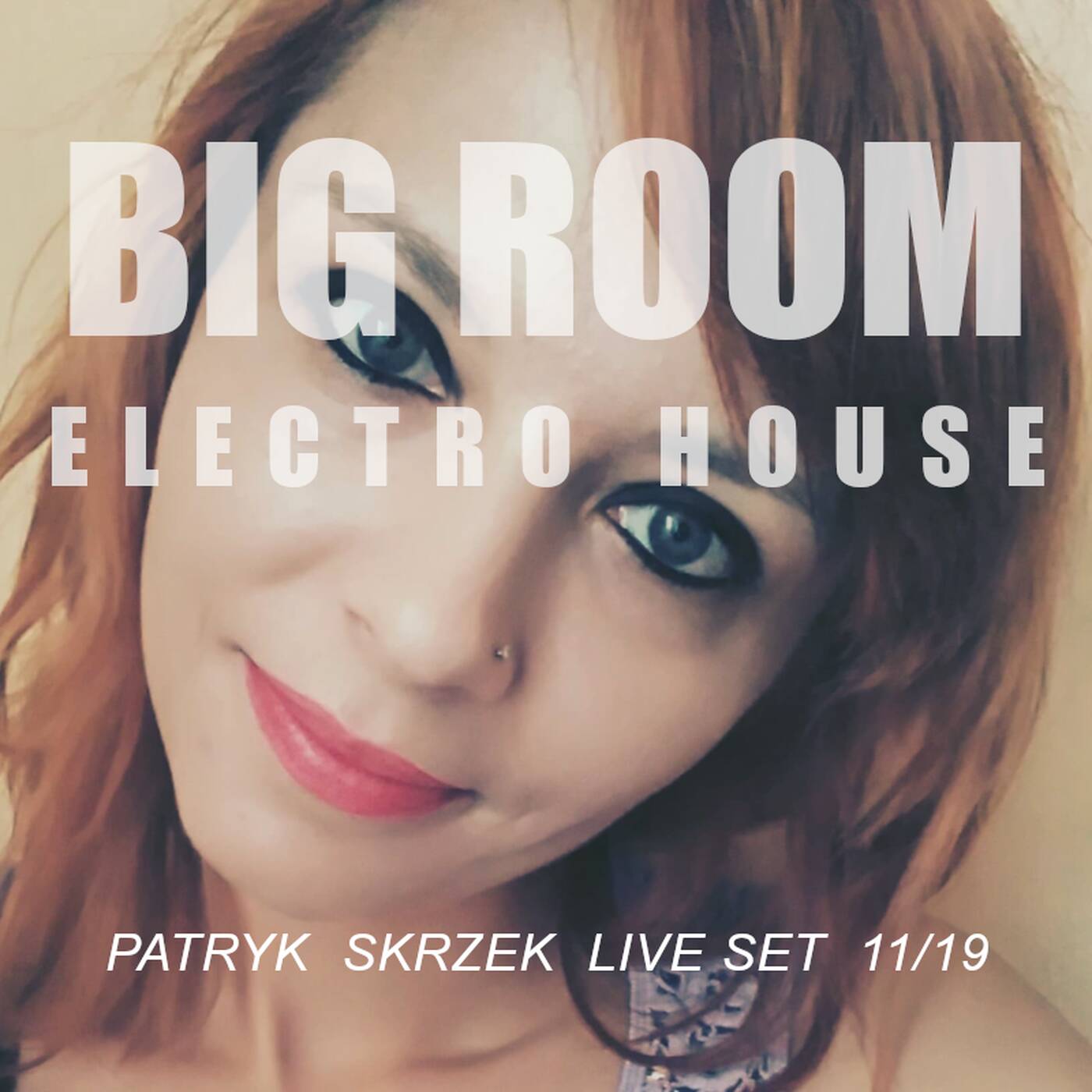 Patryk Skrzek Big Room & Electro House 11/19 #046 episode artwork