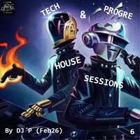 TECH &amp; PROGRE HOUSE SESSIONS 6 by DJ´P (Feb 2026) by Didac PT