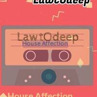 House Affection vol.02(Mixed &amp; Compiled by LawtOdeep) by LawtOdeep