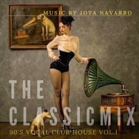 TheClassicsMix 90´S VOCAL CLUB HOUSE VOL.1 by JOTTA NAVARRO aka. COOLDEEPER