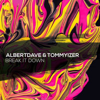 Albertdave &amp; Tommyizer - Break It Down (Original mix) [FREE DOWNLOAD] by Albertdave & Tommyizer