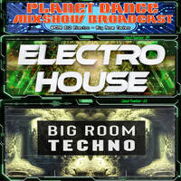 Planet Dance Mixshow Broadcast 812 Electro - Big Room Techno by Planet Dance Mixshow Broadcast