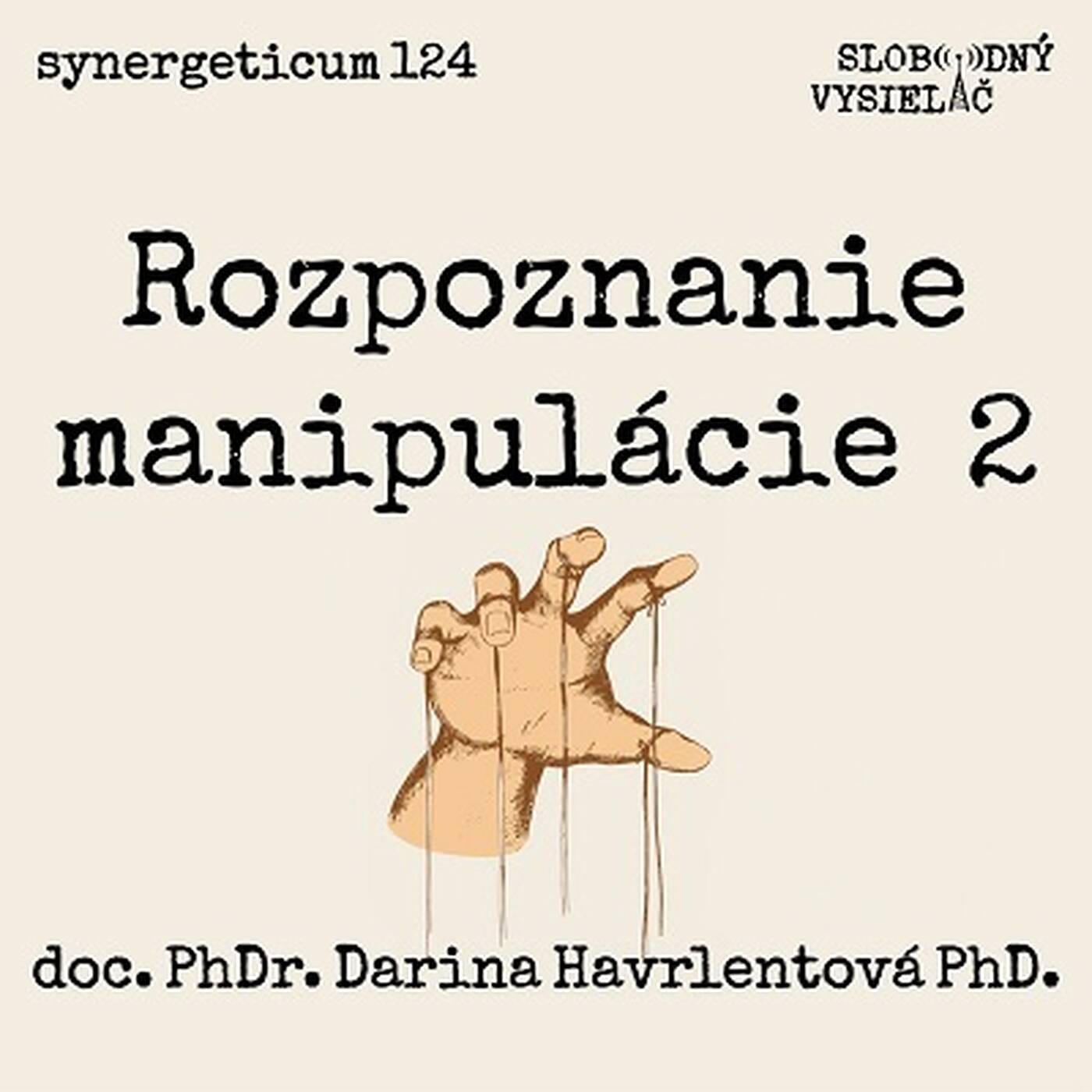 Synergeticum 124 - 2023-04-11 Rozpoznanie manipulácie 2 episode artwork