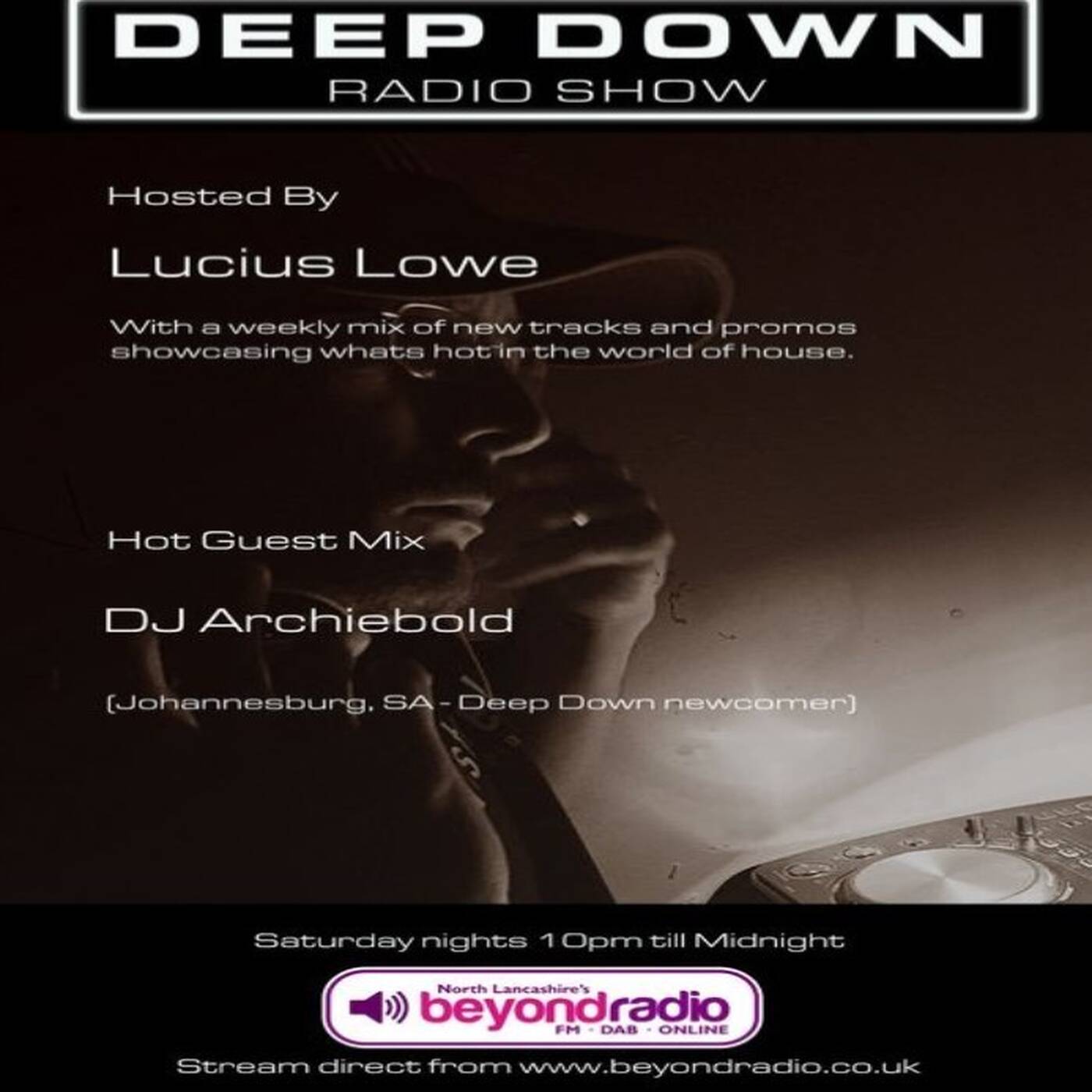 Deep Down Radioshow Hot Geust Mix by Dj Archiebold live On Beyond Radio UK 12.08.2023 episode artwork